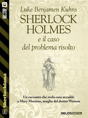 cover image of Sherlock Holmes e il caso del problema risolto